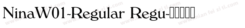 NinaW01-Regular Regu字体转换